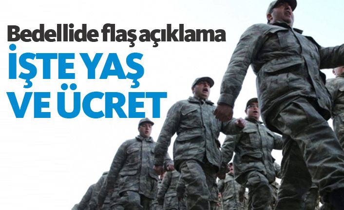 Bedellide flaş gelişme! İşte yaş ve ücret