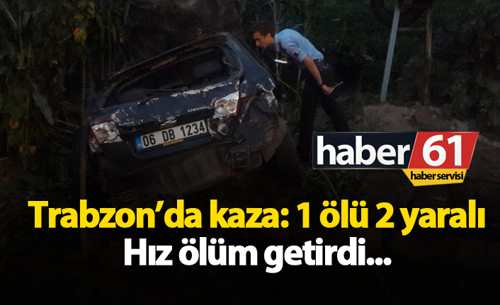 Trabzon'da kaza: 1 ölü 2 yaralı