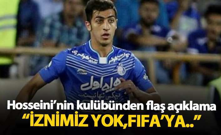 Hosseini'nin kulübünden flaş açıklama: FIFA'ya...