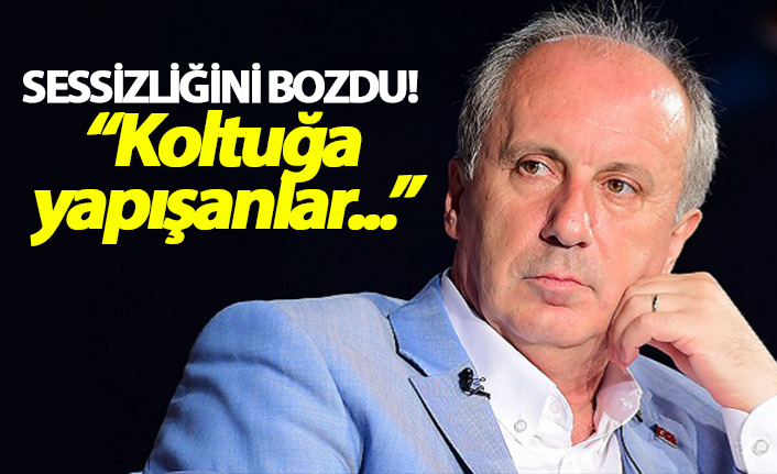 Muharrem İnce'den olay sözler: "Koltuğa yapışanlar..."