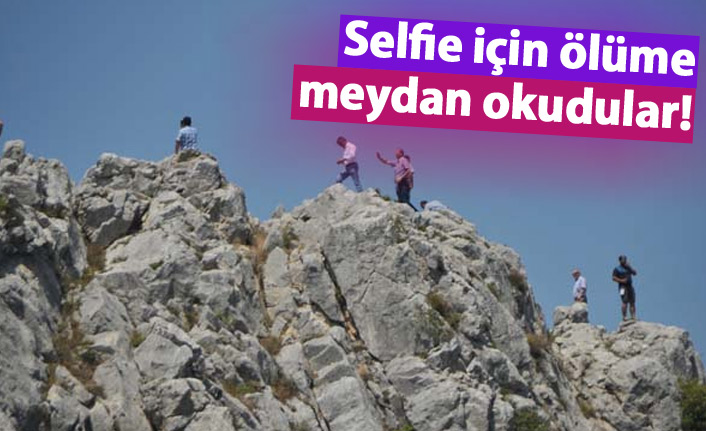 Selfie için ölüme meydan okudular