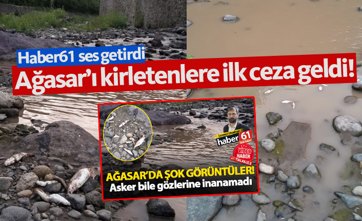 Haber61 ses getirdi - Ağasar’ı kirletenlere ilk ceza geldi.. 