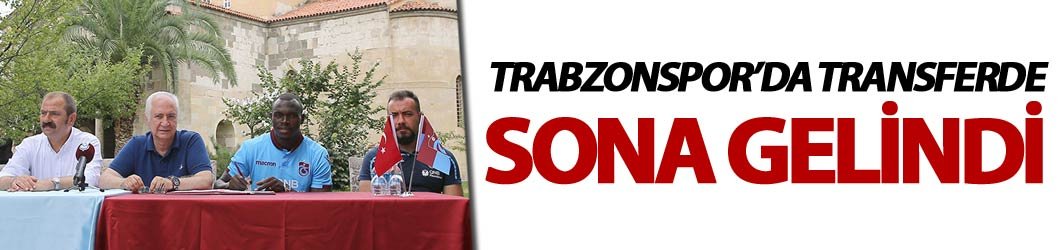 Trabzonspor transferde sona geldi