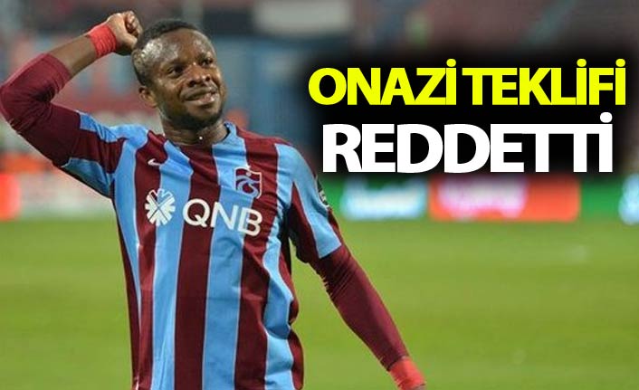 Onazi transfer teklifini reddetti