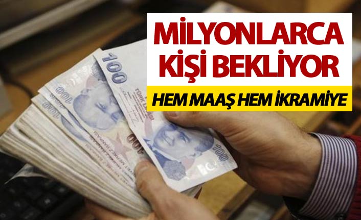 Milyonlarca kişi bekliyor - Hem maaş hem ikramiye