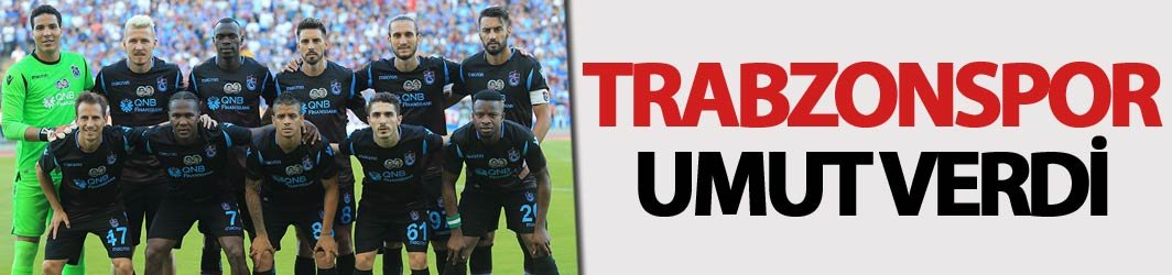 Trabzonspor umut verdi