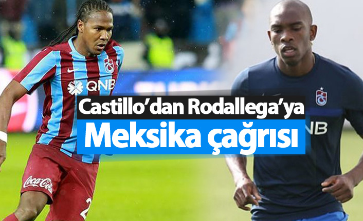 Castillo'dan Rodallega'ya Meksika çağrısı