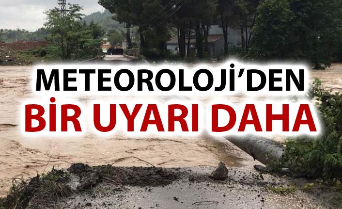 Meteoroloji'den bir uyarı daha geldi