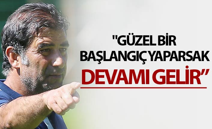 Ünal Karaman: "Güzel bir başlangıç yaparsak..."