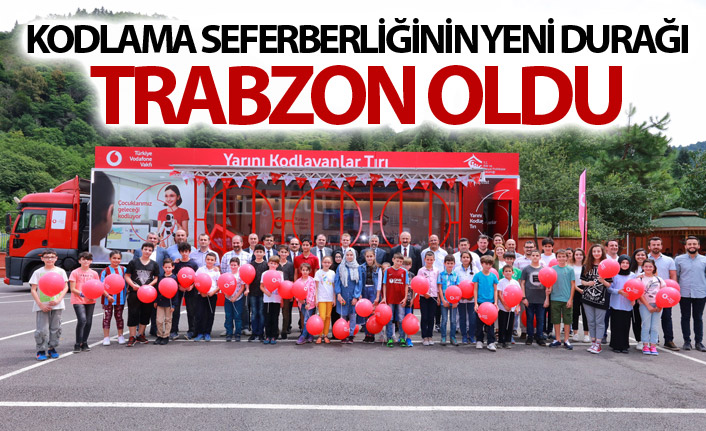 Kodlama seferberliğinin yeni durağı Trabzon oldu