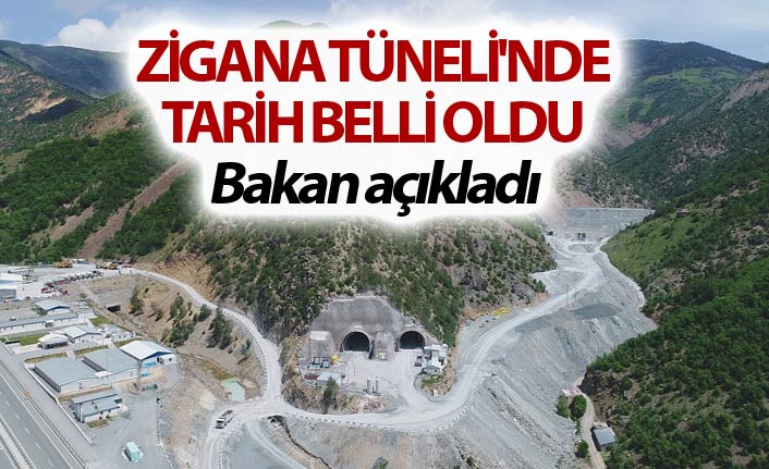 Zigana Tüneli'nde tarih belli oldu - Bakan Açıkladı