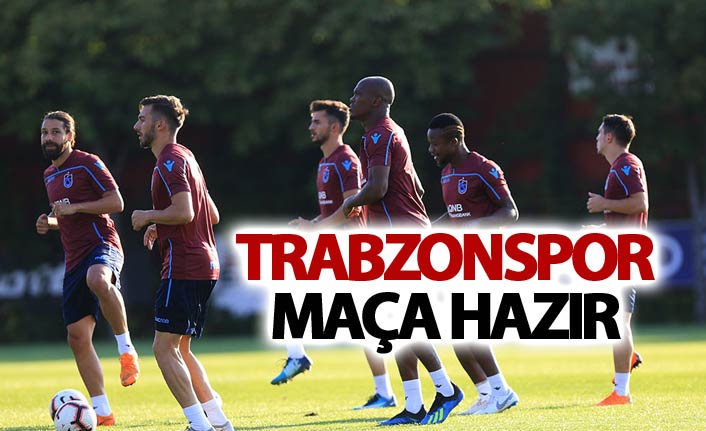 Trabzonspor maça hazır