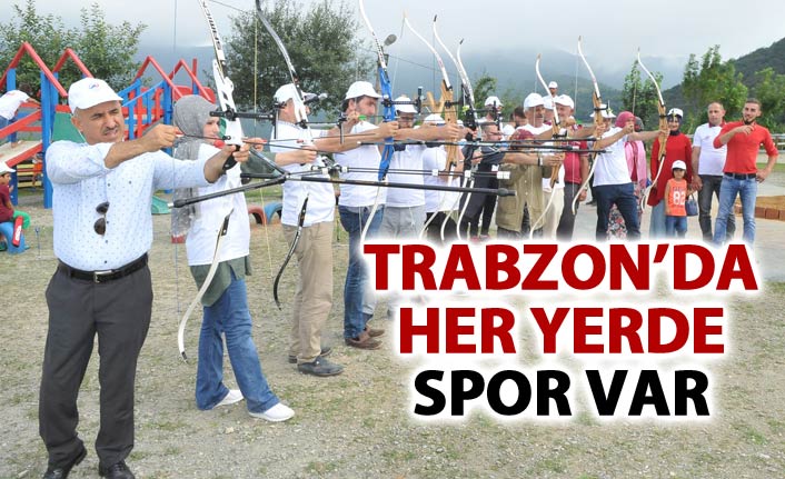 Trabzon'da her yerde spor var