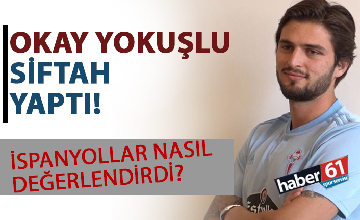 Okay Yokuşlu siftah yaptı!