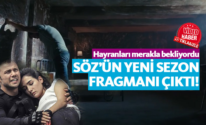 Söz yeni sezon fragmanı çıktı!