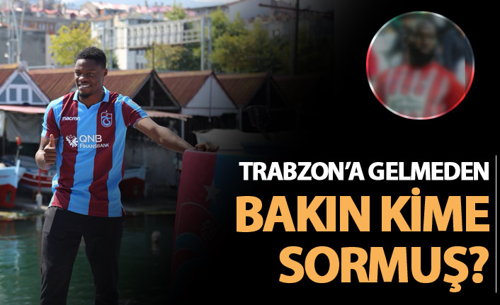 Trabzon'a gelmeden önce bakın kime sormuş?