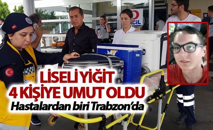 Liseli Yiğit’in organları 4 kişiye umut oldu