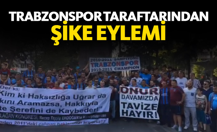 Trabzonspor taraftarı şike eylemi düzenledi