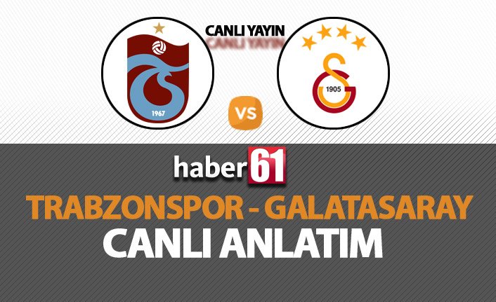 Trabzonspor - Galatasaray / CANLI