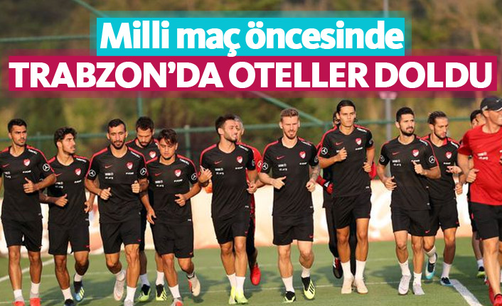 Milli maç öncesinde oteller doldu!