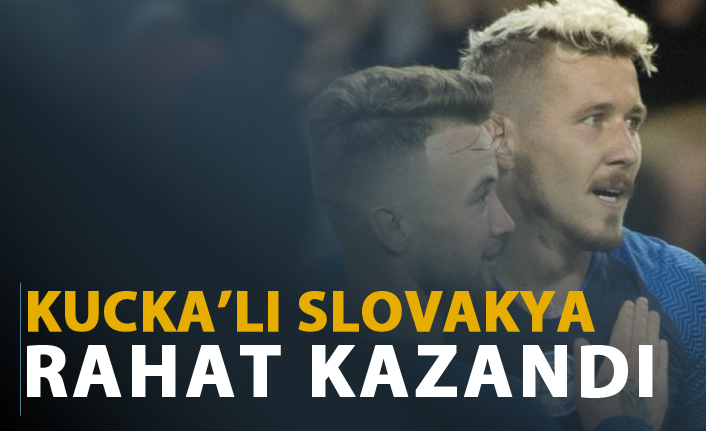 Kucka'lı Slovakya rahat kazandı