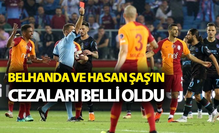 Belhanda ve Hasan Şaş'ın cezaları belli oldu