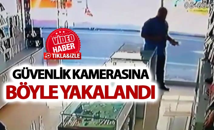 Hırsız kameraya böyle yakalandı