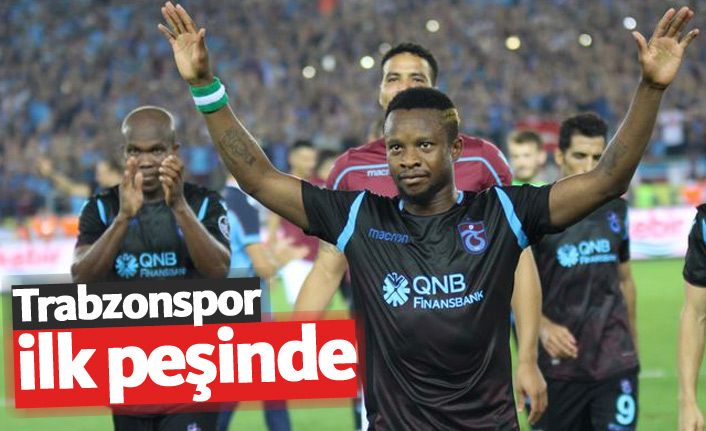 Trabzonspor ilk peşinde