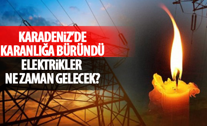 Karadeniz’de elektrikler kesildi! Trabzon’da elektrikler ne zaman gelecek?