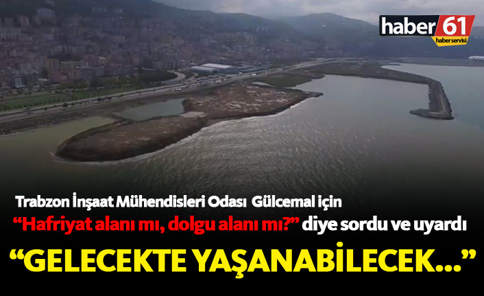 Gülcemal projesiyle ilgili İnşaat Mühendisleri Odası'ndan flaş açıklama