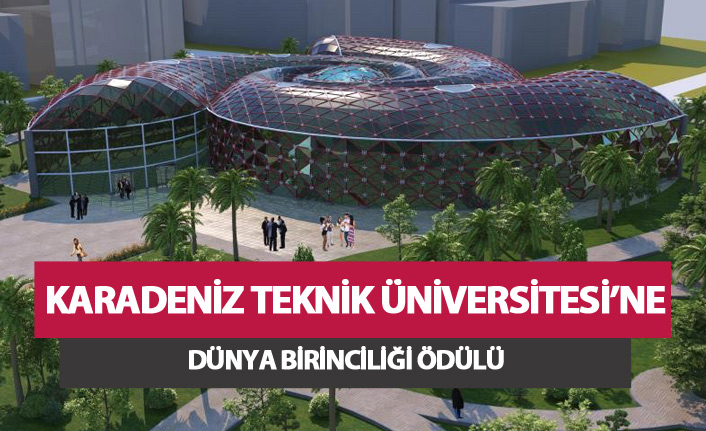 KTÜ'ye dünya birinciliği ödülü