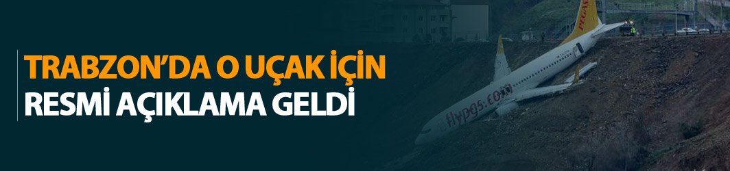 Trabzon'da o uçak için resmi açıklama geldi