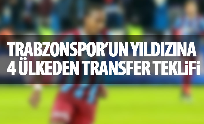 Trabzonspor'un yıldızına 4 ülkeden teklif