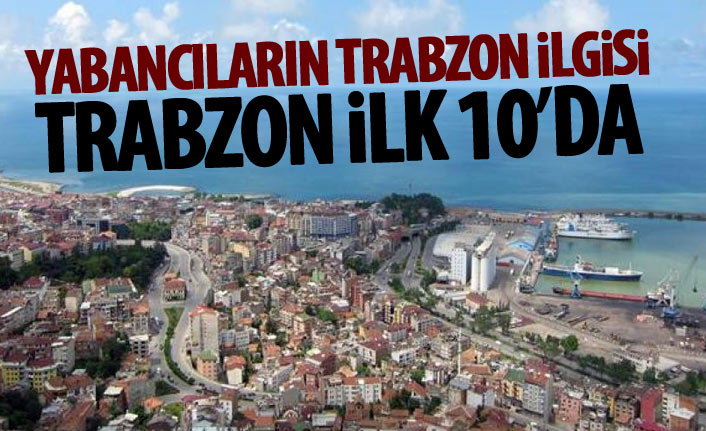 Trabzon'da gayrimenkule yabancı ilgisi