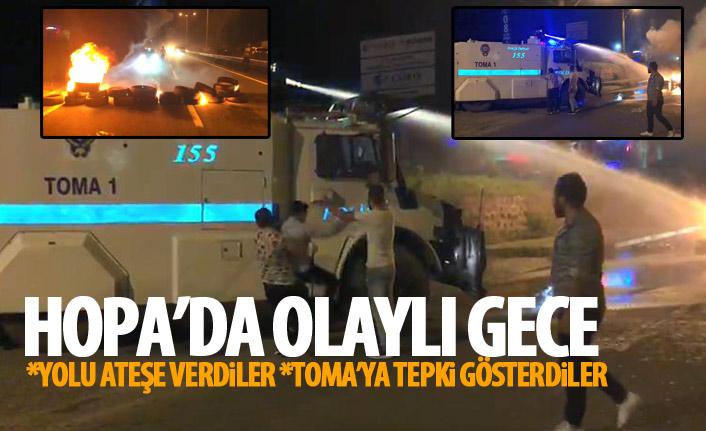 Hopa'da olaylı gece! TOMA'lı müdahale!