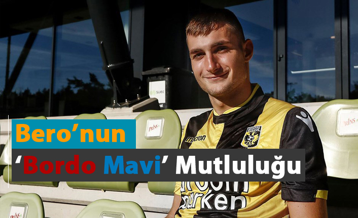 Bero'nun 'Bordo-Mavi' mutluluğu