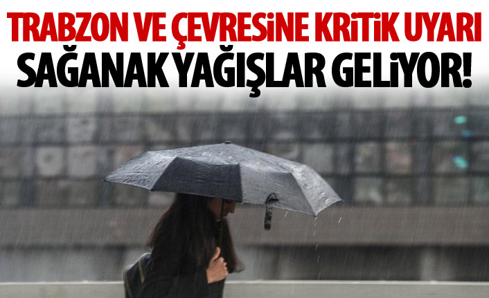 Meteoroloji'den kritik uyarı! Sağanak yağışlar geliyor! - 25 Eylül 2018