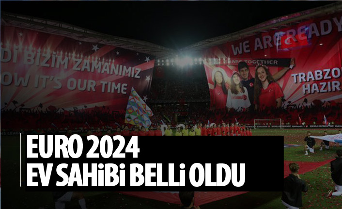 EURO 2024'e ev sahipliği yapacak ülke belli oldu