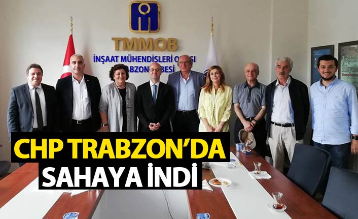 CHP Trabzon'da sahaya indi