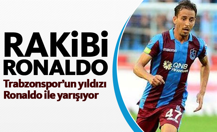 Trabzonsporlu yıldızın rakibi Ronaldo