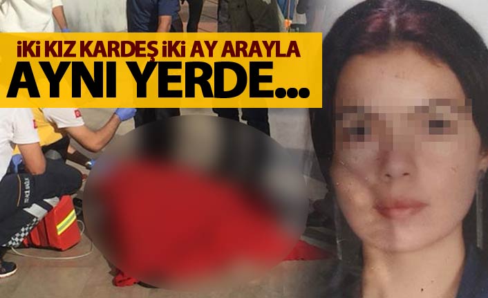 İki kız kardeş 2 ay arayla aynı yerde intihar etti