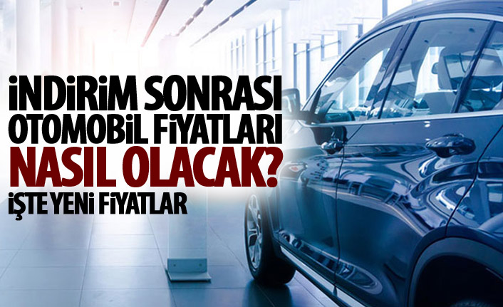 İndirim sonrası araç fiyatları nasıl olacak?