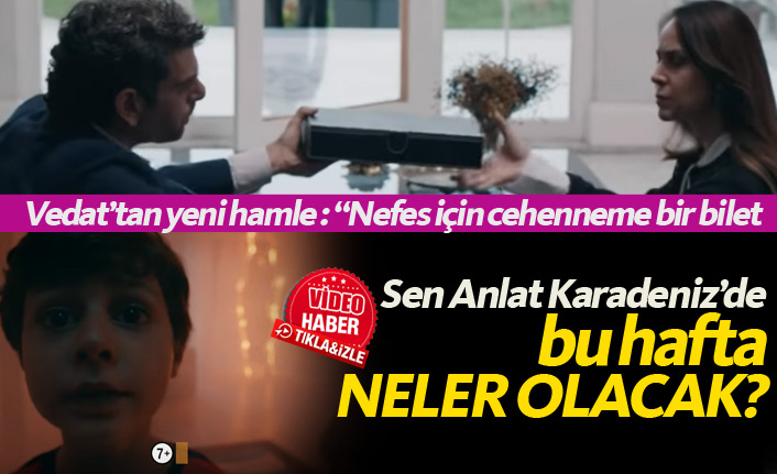 Sen Anlat Karadeniz 29. bölüm fragmanında neler oluyor?