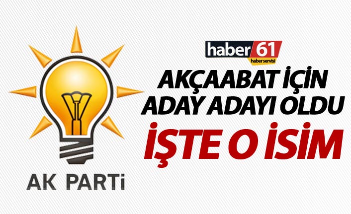 AK Parti'den Akçaabat Belediyesi’ne aday adayı