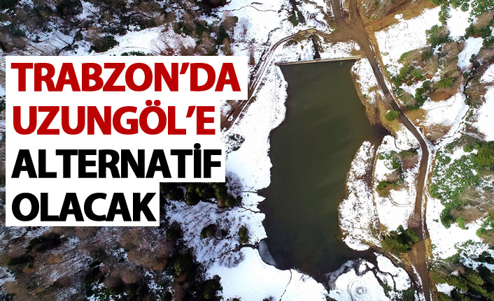 Trabzon'da Uzungöl'e alternatif