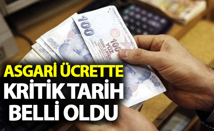 Asgari ücrette kritik tarih belli oldu