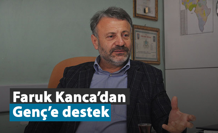 Faruk Kanca'dan Genç'e destek