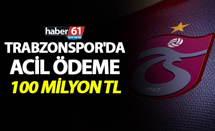 Trabzonspor'da Acil Ödeme - 100 Milyon TL