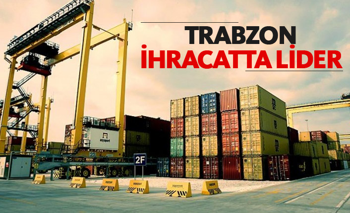 Trabzon ihracatta lider