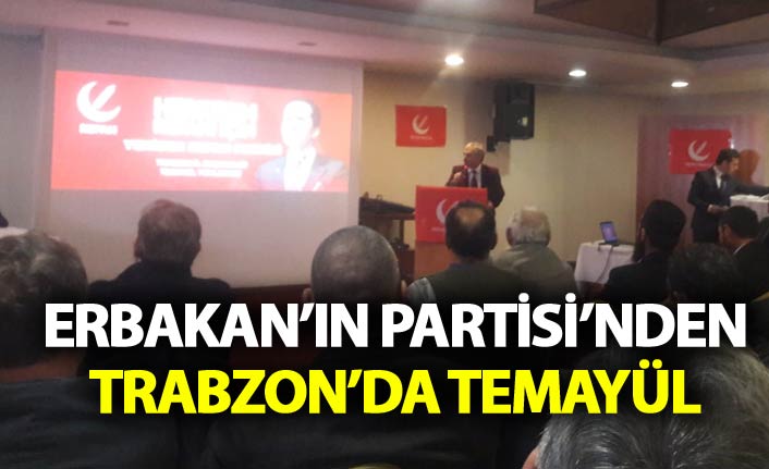 Erbakan'ın Partisinden Trabzon'da temayül